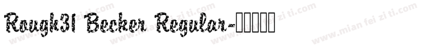 Rough31 Becker Regular字体转换
